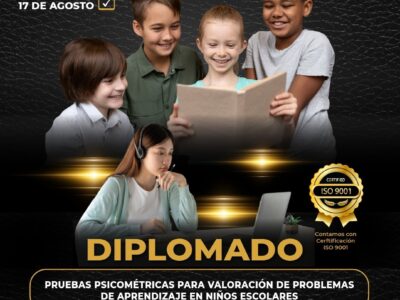 Diplomado «Pruebas psicométricas para valoración de problemas de aprendizaje en niños escolares»