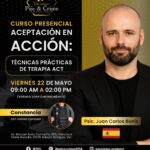 🟢 Curso Presencial: Aceptación en Acción: Técnicas Prácticas de Terapia ACT 🟢
